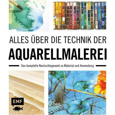 Alles über die Technik der Aquarellmalerei, Gebundene Ausgabe von , Edition Michael Fischer / EMF Verlag, 978-3-7459-0480-2