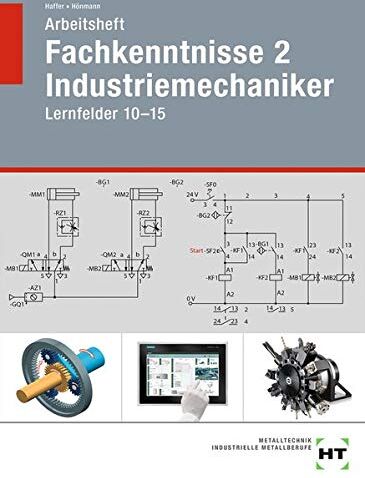 Reiner Haffer - Arbeitsheft Fachkenntnisse 2 Industriemechaniker: Lernfelder 10-15 - Preis vom 09.10.2026 07:28:09 h
