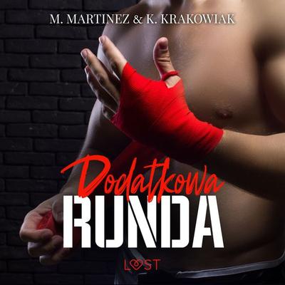 Dodatkowa runda – opowiadanie erotyczne - M. Martinez and K. Krakowiak, Audio, 9788728398302
