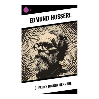 Über den Begriff der Zahl, Taschenbuch von Edmund Husserl, Sharp Ink, 978-80-283-4303-3