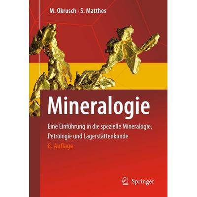 Mineralogie, Gebundene Ausgabe von Siegfried Matthes,Martin Okrusch, Springer, 978-3-540-78200-1