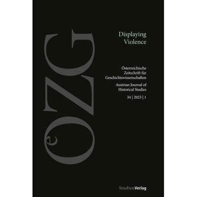Österreichische Zeitschrift für Geschichtswissenschaften 34/1/2023, von Ljiljana Radoni¿, Studien Verlag, 978-3-7065-6307-9