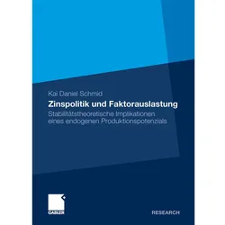 Zinspolitik und Faktorauslastung, Fachbücher von Kai Daniel Schmid