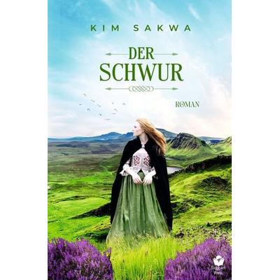Der Schwur, Taschenbuch von Kim Sakwa, Tolino media, 978-3-8194-1840-2