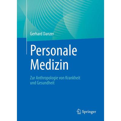Personale Medizin, Taschenbuch von Gerhard Danzer, Springer Berlin, 978-3-662-63134-8