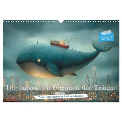 Die langsamen Giganten der Träume (Wandkalender 2027 DIN A3 quer), CALVENDO Monatskalender