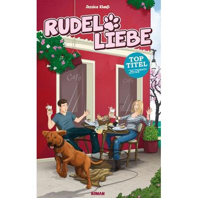 Rudelliebe, Taschenbuch von Jessica Klauss, Twentysix Love, 978-3-7407-0986-0