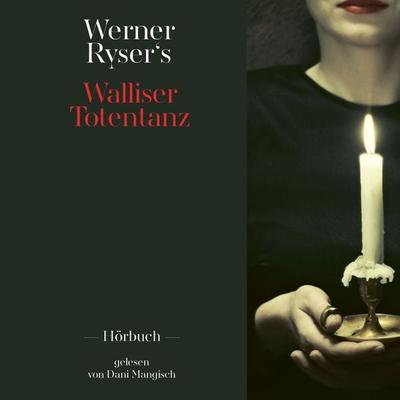 Walliser Totentanz - Werner Ryser, Audio, 9783033089006