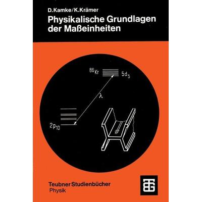 Physikalische Grundlagen der Maßeinheiten, Taschenbuch von Klaus Krämer, Vieweg & Teubner, 978-3-519-03015-7