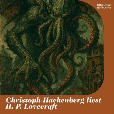 Christoph Hackenberg liest H. P. Lovecraft - Howard Ph. Lovecraft, Audio, 9783711937445