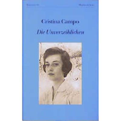 Die Unverzeihlichen, Gebundene Ausgabe von Cristina Campo, Matthes & Seitz, 978-3-88221-272-3