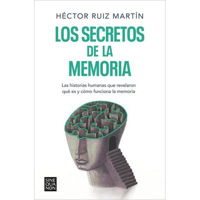 Los Secretos de la Memoria / The Secrets of Memory, Taschenbuch von Héctor Ruiz Martín, PRH Grupo Editorial, 978-84-666-7124-8