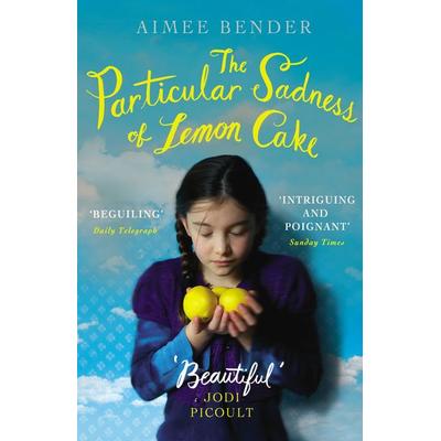 The Particular Sadness of Lemon Cake, Taschenbuch von Aimee Bender, Vermilion