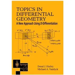 Topics in Differential Geometry: A New Approach Using D-Differentiation, Fachbücher von Donal J. Hurley, Michael A. Vandyck