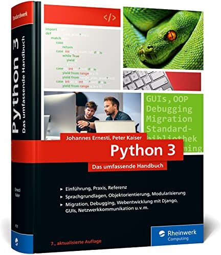 Johannes Ernesti - Python 3: Das umfassende Handbuch: Über 1.000 Seiten Sprachgrundlagen, OOP und Beispielprogramme - Preis vom 16.10.2026 11:41:07 h