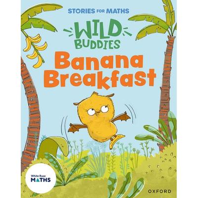 Stories for Maths: EYFS: Banana Breakfast (It's me 1, 2, 3), Taschenbuch von Lorna Greengrass,Pauline Gregory, Oxford Academic, 978-1-382-05776-9