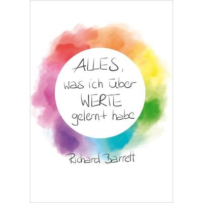 Alles, was ich über Werte gelernt habe, Taschenbuch von Richard Barrett, Westarp BookOnDemand, 978-3-96004-029-3