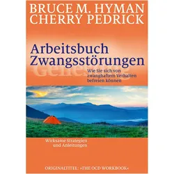 Arbeitsbuch Zwangsstörungen, Fachbücher von Cherry Pedrick, Bruce M. Hyman, Theo Kierdorf, Hildegard Höhr
