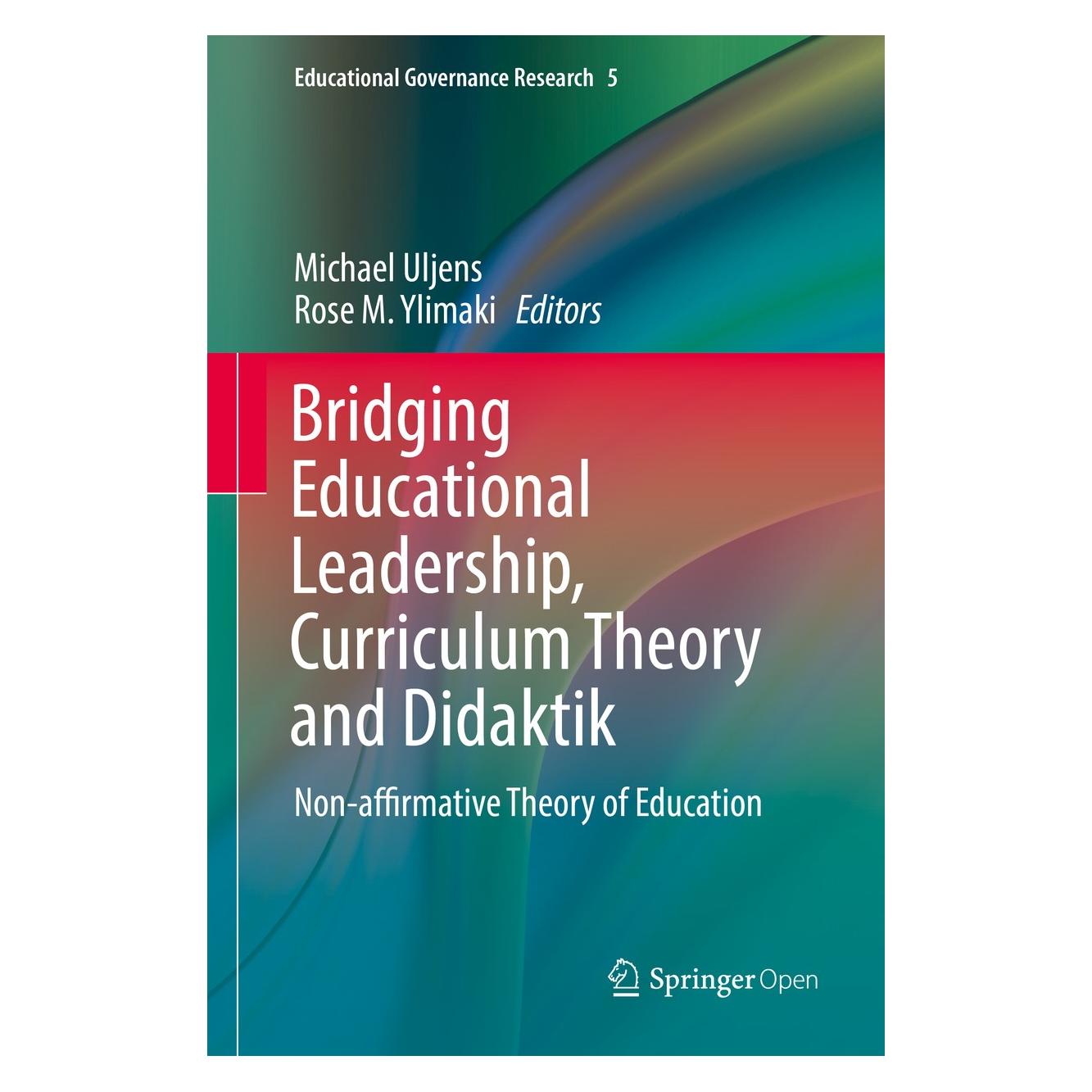 Springer Bridging Educational Leadership, Curric (Englisch, Hardcover, Michael Uljens, Rose M. Ylimaki) (9783319586489)