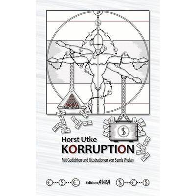 Korruption, Taschenbuch von Horst Utke, Frieling & Huffmann, 978-3-8280-3880-6