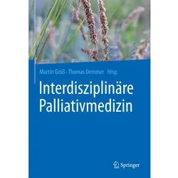 Interdisziplinäre Palliativmedizin, Fachbücher von Martin Gross, Thomas Demmer