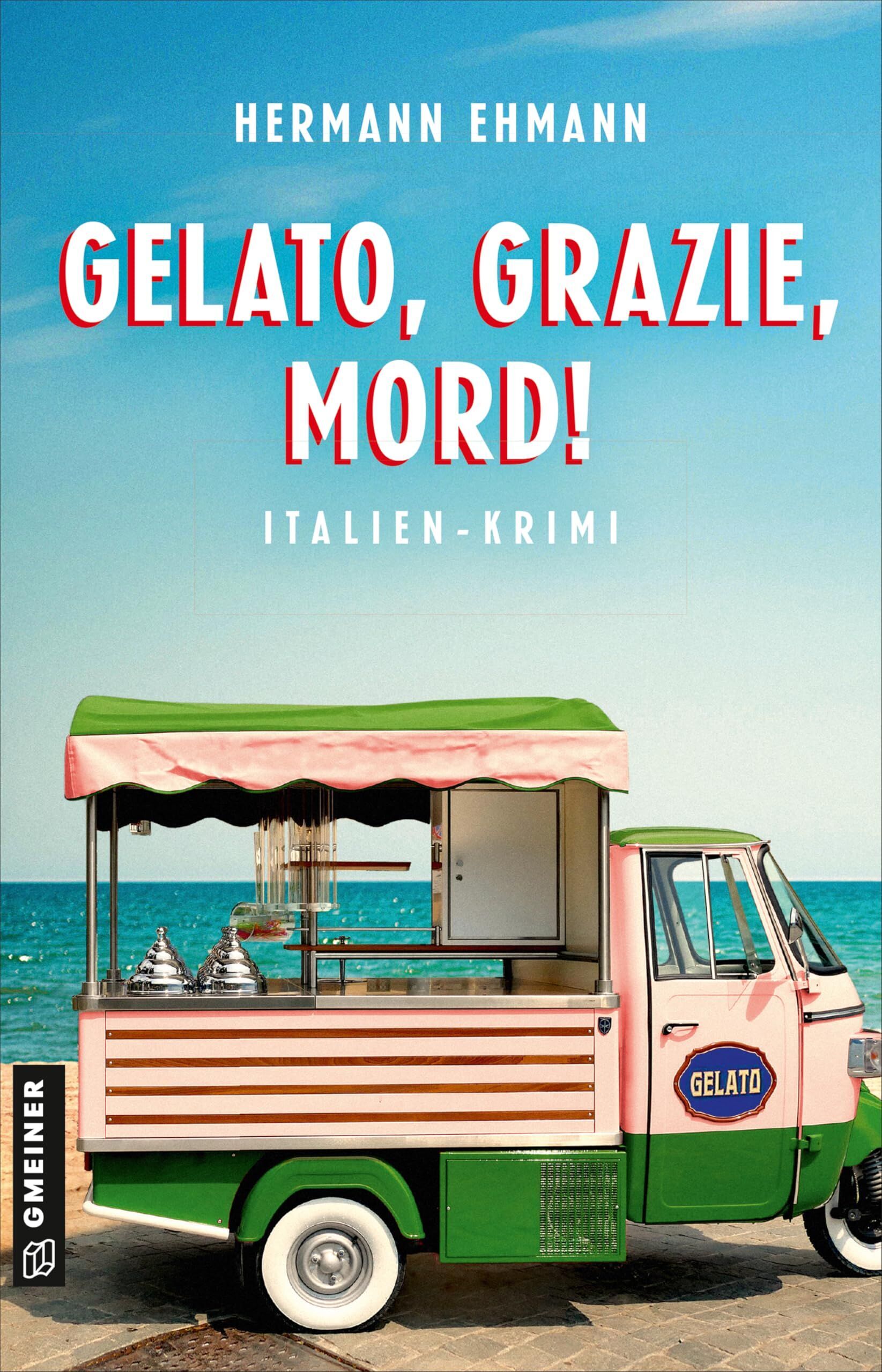 Hermann Ehmann - Gelato, Grazie, Mord! - Preis vom 09.10.2026 07:28:09 h