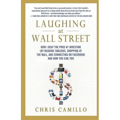 LAUGHING AT WALL STREET, Taschenbuch von Chris Camillo, Macmillan US, 978-1-250-01575-4