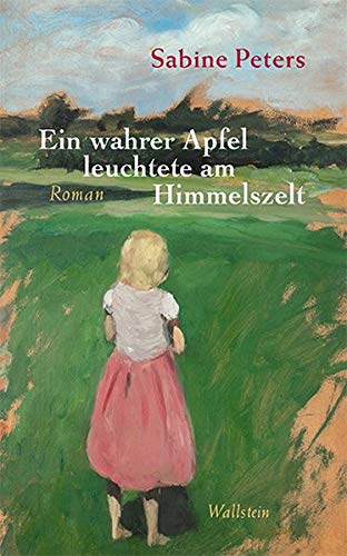 Sabine Peters - Ein wahrer Apfel leuchtete am Himmelszelt: Roman - Preis vom 11.10.2026 15:43:13 h