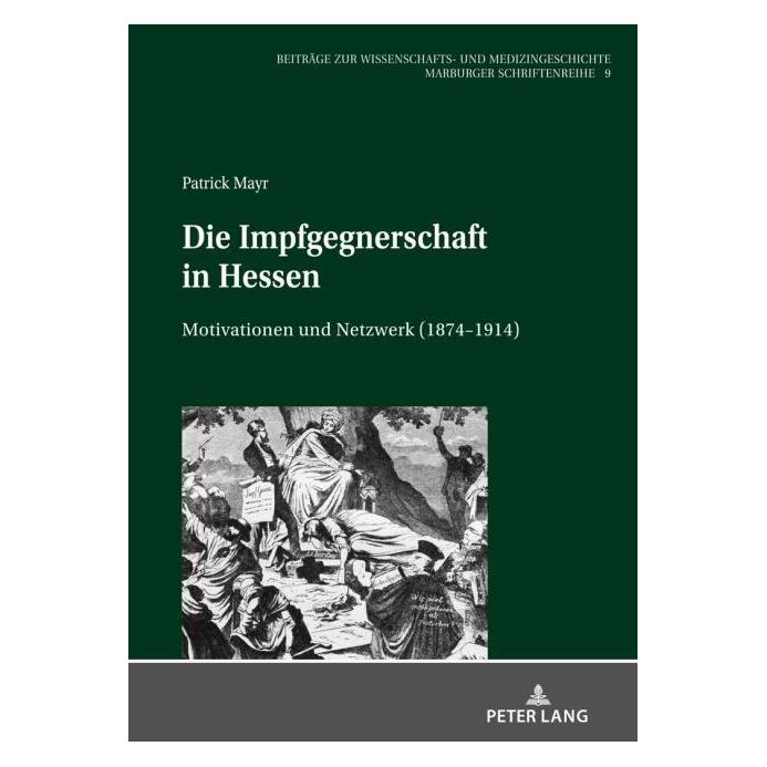Peter Lang Mayr:Die Impfgegnerschaft in Hessen (Deutsch, Hardcover, Patrick Mayr) (67839956)