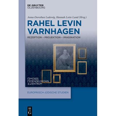 Rahel Levin Varnhagen, Gebundene Ausgabe von , De Gruyter Oldenbourg, 978-3-11-134284-9