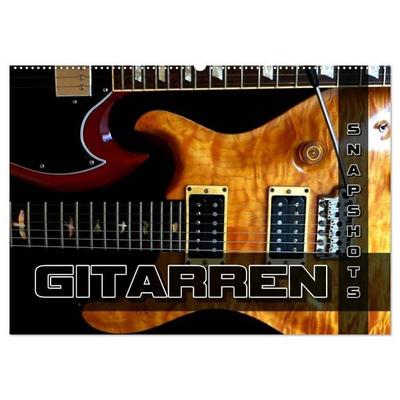 Gitarren Snapshots (Wandkalender 2027 DIN A2 quer), CALVENDO Monatskalender