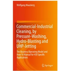 Commercial-Industrial Cleaning, by Pressure-Washing, Hydro-Blasting and UHP-Jetting, Fachbücher von Wolfgang Maasberg