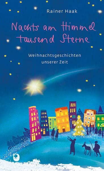 Rainer Haak - Nachts am Himmel tausend Sterne: Weihnachtsgeschichten unserer Zeit (Präsent Premium) - Preis vom 11.10.2026 15:43:13 h