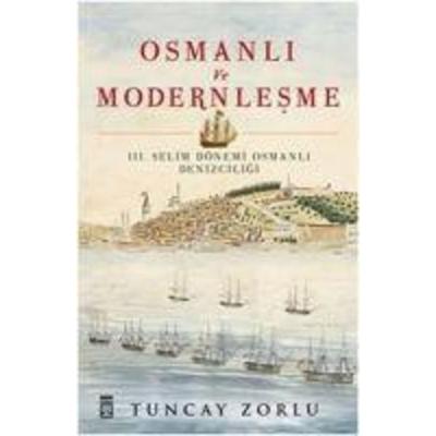 Osmanli ve Modernlesme, Taschenbuch von Tuncay Zorlu, Timas Tarih