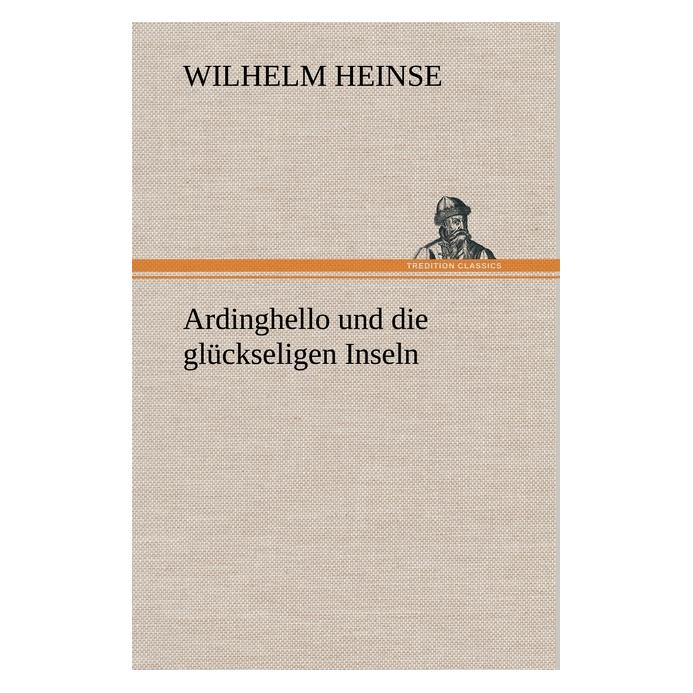 Bod Heinse:Ardinghello und die glückseligen (Wilhelm Heinse, Deutsch) (67982119)