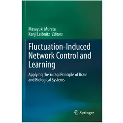 Fluctuation-Induced Network Control and Learning, Fachbücher von Kenji Leibnitz, Masayuki Murata