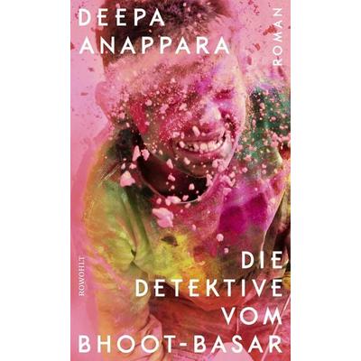 Die Detektive vom Bhoot-Basar, Gebundene Ausgabe von Deepa Anappara, Rowohlt