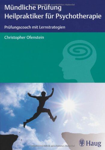 Christopher Ofenstein - Mündliche Prüfung Heilpraktiker für Psychotherapie: Prüfungscoach mit Lernstrategien - Preis vom 17.10.2026 19:25:27 h