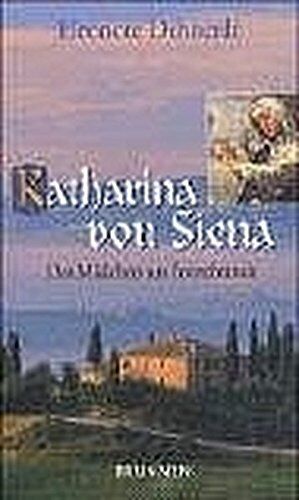 Eleonore Dehnerdt - Katharina von Siena. Das Mädchen aus Fontebranda - Preis vom 05.10.2026 03:47:11 h