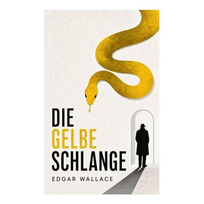 Die gelbe Schlange, Taschenbuch von Edgar Wallace, E-artnow, 978-80-273-5997-4