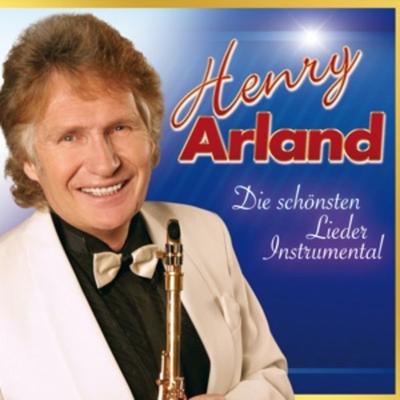 Die schönsten Lieder-Instrumental - Henry Arland, CD