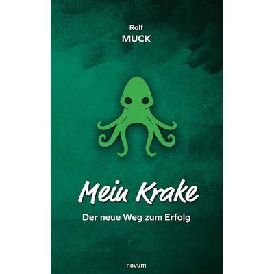 Mein Krake, Taschenbuch von Rolf Muck, Novum Verlag, 978-3-99131-817-0