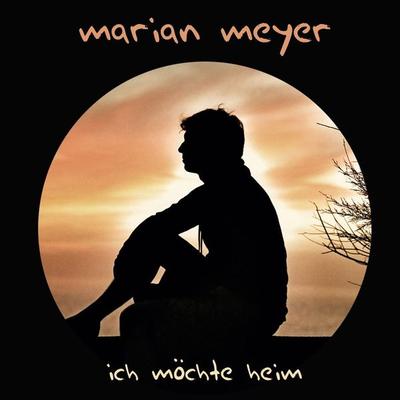 Ich möchte heim - Marian Meyer, CD, 4042564160673