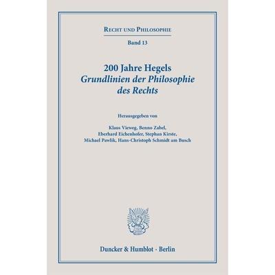 200 Jahre Hegels Grundlinien der Philosophie des Rechts., Taschenbuch von , Duncker & Humblot, 978-3-428-18302-9