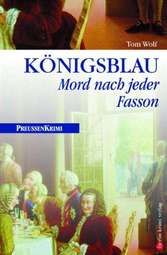 Tom Wolf - Königsblau: Mord nach jeder Fasson. - Preis vom 13.10.2026 19:28:25 h