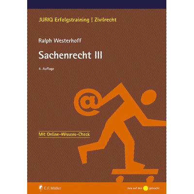Sachenrecht III, Taschenbuch von Ralph Westerhoff, C.F. Müller, 978-3-8114-5844-4
