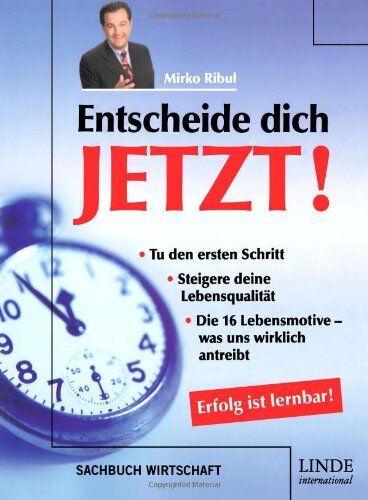 Mirko Ribul - Entscheide dich jetzt! Erfolg ist lernbar - Preis vom 02.10.2026 23:42:20 h
