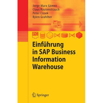 Einführung in SAP Business Information Warehouse, Taschenbuch von Jorge Marx Gómez,Claus Rautenstrauch,Peter Cissek,Björn Grahlher, Springer Berlin