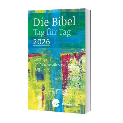 Die Bibel Tag für Tag 2026, Taschenbuch von , Katholisches Bibelwerk, 978-3-460-20260-3