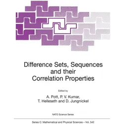Difference Sets, Sequences and their Correlation Properties, Fachbücher von A. Pott, P. V. Kumar, T. Helleseth, D. Jungnickel